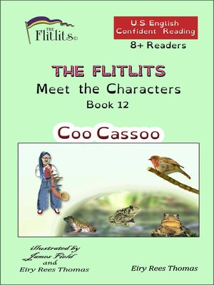 cover image of THE FLITLITS, Meet the Characters, Book 12, Coo Cassoo, 8+ Readers, U.S. English, Confident Reading